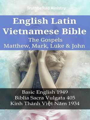 cover image of English Latin Vietnamese Bible--The Gospels--Matthew, Mark, Luke & John
